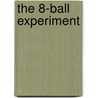 The 8-ball Experiment door Vivek Mahbubani