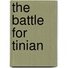 The Battle for Tinian door Nathan Prefer