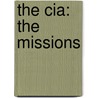 The Cia: The Missions by Sean McCollum