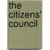 The Citizens' Council by Neil R. McMillen
