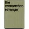 The Comanches Revenge door Dm Harrison
