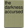 The Darkness Accursed door Sheldon Mitchell
