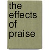 The Effects of Praise by Andrew Wommack