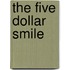 The Five Dollar Smile