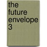 The Future Envelope 3 by Ulrich Knaack