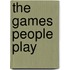 The Games People Play