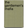 The Gentlemen's Mafia door L.M. Shakespeare