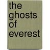 The Ghosts of Everest door Larry A. Johnson
