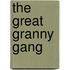 The Great Granny Gang