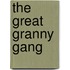 The Great Granny Gang