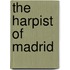 The Harpist Of Madrid