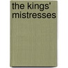 The Kings' Mistresses door Elizabeth C. Goldsmith