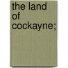 The Land of Cockayne; by Matilde Serao