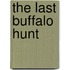 The Last Buffalo Hunt