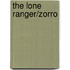 The Lone Ranger/Zorro