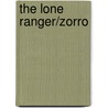 The Lone Ranger/Zorro by Esteve Polls