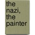 The Nazi, the Painter