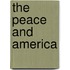 The Peace And America