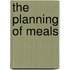 The Planning of Meals