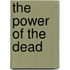 The Power Of The Dead