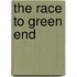 The Race to Green End