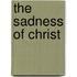 The Sadness Of Christ