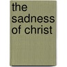 The Sadness Of Christ door Sir Thomas More