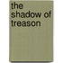 The Shadow of Treason