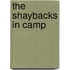 The Shaybacks in Camp