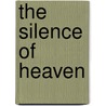 The Silence of Heaven by Barbara Harshav