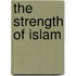 The Strength of Islam