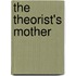 The Theorist's Mother