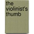 The Violinist's Thumb