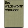 The Wadsworth Chaucer by Larry Benson