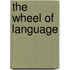 The Wheel of Language