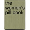 The Women's Pill Book by Deborah Mitchell