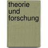 Theorie Und Forschung by Heinz Sahner