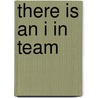 There is an I in Team by Richard Hytner