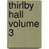 Thirlby Hall Volume 3