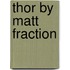 Thor by Matt Fraction