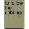 To Follow The Cabbage door D. Min Rev James