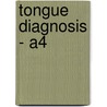Tongue Diagnosis - A4 door Jan van Baarle