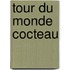 Tour Du Monde Cocteau