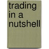 Trading In A Nutshell door Stuart Mcphee