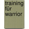 Training für Warrior by Martin Rooney
