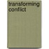 Transforming Conflict