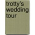 Trotty's Wedding Tour