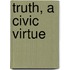 Truth, a Civic Virtue