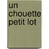 Un Chouette Petit Lot