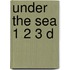 Under The Sea 1 2 3 D